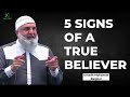 5 Signs of a True Believer | Ustadh Mohamad Baajour