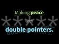 Making Peace with Double Pointers