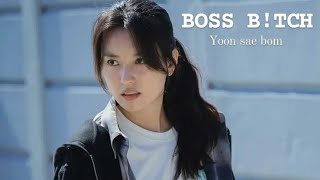 Boss B!tch | Yoon Sae Bom | Happiness