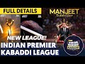 INDIAN PREMIER KABADDI LEAGUE - New Kabaddi League full details || Starts 4th Oct