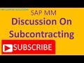 Subcontracting Process in SAP MM