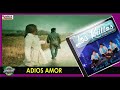 ADIOS AMOR -LOS KRILLOS