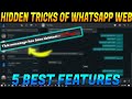 5 Best and Hidden Features of Whatsapp Web || WA Web plus for WhatsApp web
