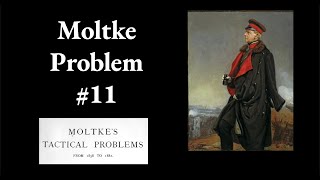 Moltke Tactical Problem 11