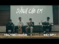 SS.1-EP.1: Dành Cho Em - Nguyễn Hoàng