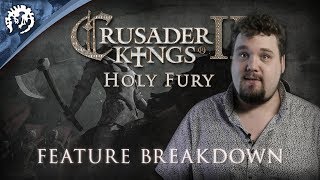 Crusader Kings II: Holy Fury - Feature Breakdown