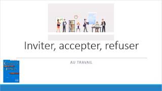 Inviter, accepter, refuser - Au travail