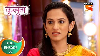 Kkusum - कुसुम - Ep 27 - Full Episode - 03rd November 2021