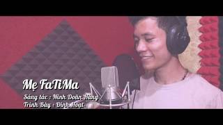 Mẹ Fatima  - Ninh Doãn Hùng Trình Bày : Đình Hoạt
