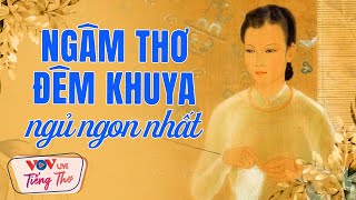 Ngâm Thơ Đêm Khuya Ngủ Ngon Nhất Đài Tiếng Nói Việt Nam