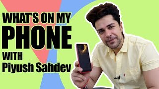 What's On My Phone with Piyush Sahdev