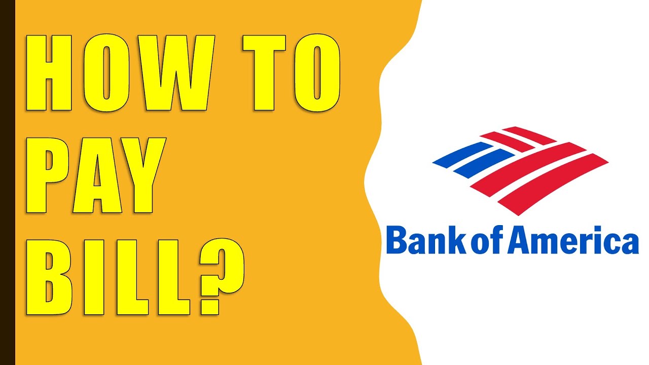 How To Pay Bill From Bank Of America Account? - YouTube