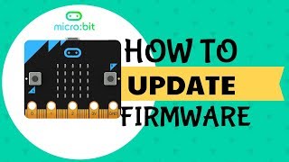 How to Update the BBC Micro:Bit Firmware