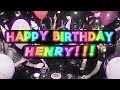 🎵 HAPPY BIRTHDAY, HENRY!!! 🔥🔥🎂🔥🔥 Happy Birthday To YOU!!! 🎵