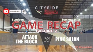 Attack the Block vs. Pink Salon | GAME RECAP | Grading 2 | BUNDOORA | Summer 24/25 CitySide Sports