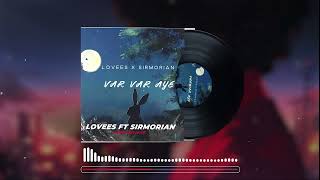 Lovees – Var Var Aye ft Sirmorian (oficjalny utwór muzyczny)