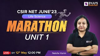 Marathon 🏇 on Life Science UNIT 1 | CSIR NET 2023 Preparation | BYJU'S