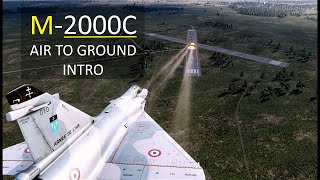 DCS M-2000C Tutorial | AIR TO GROUND INTRO | Ep21 DCS in 10 minutes or less.