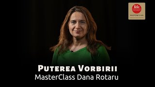 Masterclass Dana Rotaru - Curs Puterea Vorbirii Online