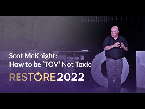 Scot McKnight: How to be non-toxic “TOV”