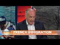 france debates immigration after macron says country shouldn t be too attractive to migrants