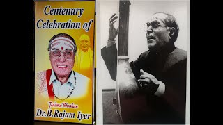 Centenary Function of Sangeetha Kalanidhi Sri B. Rajam Iyer