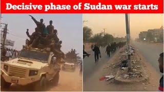 Decisive phase of Sudan war starting