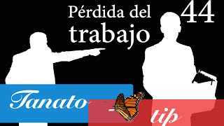 Perdida del trabajo (Tanatotip 44)