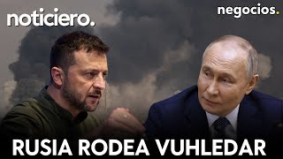 NOTICIERO: Rusia rodea Vuhledar, EEUU espera ataque inminente de Israel y Zelensky provoca a Putin