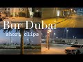 Bur Dubai two famous spots of Nepali people.