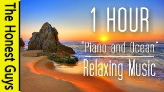 1 Hour Relaxing Music "Piano and Ocean" Gentle Piano Music with Relaxing Nature Ocean Sounds