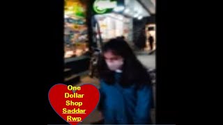 One Dollar Shop in Saddar Rawalpindi || Sasti Cheezien  || Wellcome on one dollar Saddar Rawalpindi