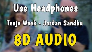 Teeje Week (8D AUDIO) Jordan Sandhu | Punjabi Hit Songs | Bunty Bains @8DDesiStudio