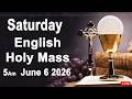 Catholic Mass Today I Daily Holy Mass I Saturday June 6 2026 I English Holy Mass I 5.00 AM