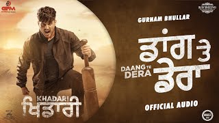 Daang Te Dera (Official Audio): Gurnam Bhullar, Daddy Beats, Fateh Shergill | Diamondstar Worldwide