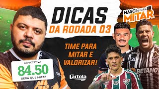CARTOLA FC 2024 - DICAS RODADA 3 - TIME PARA MITAR E VALORIZAR.
