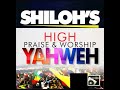 SHILOH HIGH PRAISE AND WORSHIP (YAHWEH)