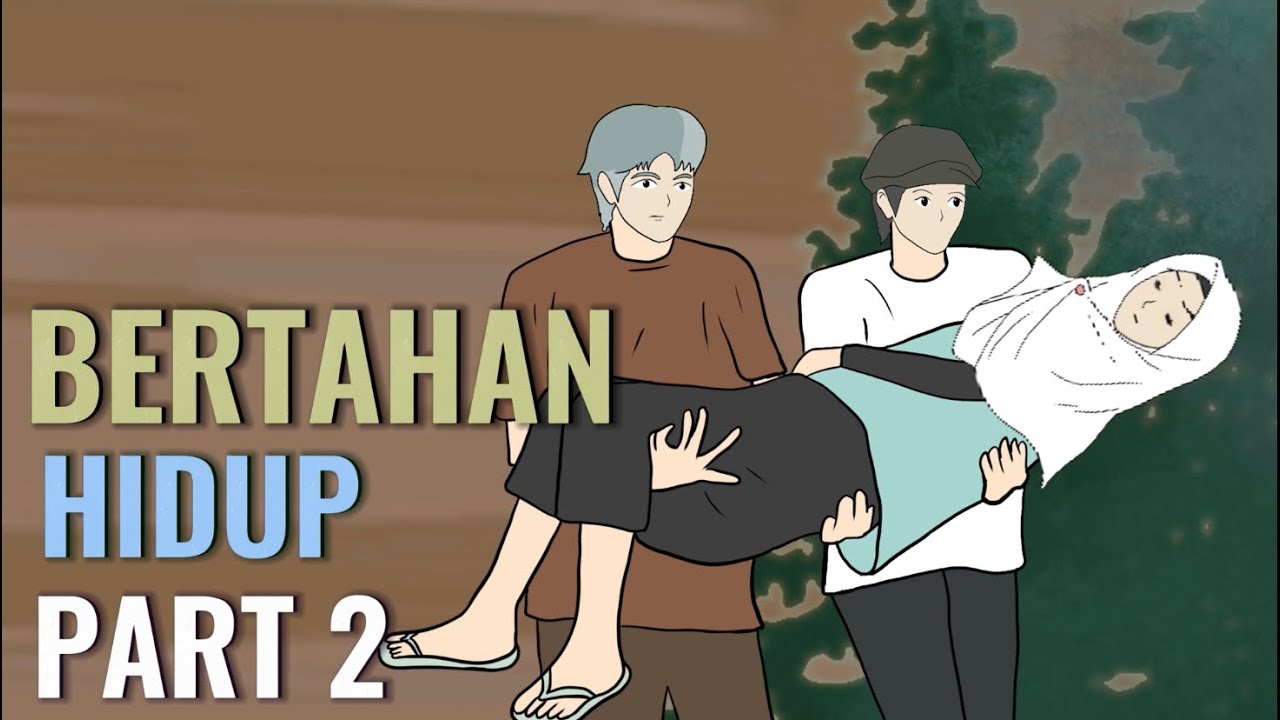 BERTAHAN HIDUP PART 2 – Animasi Sekolah – Rujukan Muslim