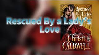 Rescued By a Lady's Love (Lords of Honor, #3) by Christi Caldwell