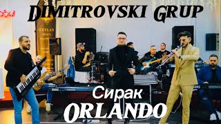 Orlando VS  Ork.Dimitrovski Grup - Sirak 2024 Орландо & Димитровски Груп - Сирак 2024
