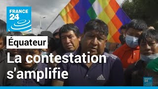 Équateur : le mouvement de protestation indigène s'amplifie et arrive à Quito • FRANCE 24