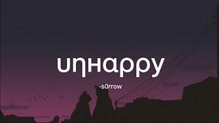 s0rrow - unhappy (lyrics)