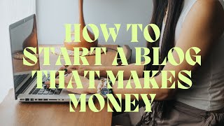 How to Start a Blog that Makes Money: A Beginner's Guide | Growth Finance