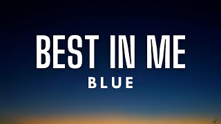 Blue Best In Me...