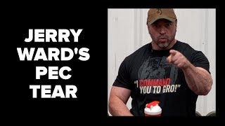 Jerry Ward's Pec Tear - What We Can Learn