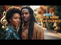 Your Name in the Silence | KENDU VIBES (Official Audio)