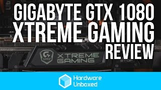 Gigabyte GTX 1080 Xtreme Gaming: Review