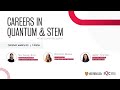 Careers in Quantum & STEM