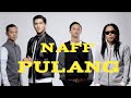 Naff - Pulang - Official Lirik