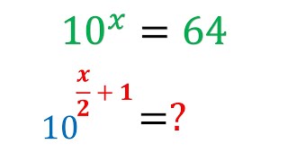 If 10^x=64 what is the value of 10^x/2+1